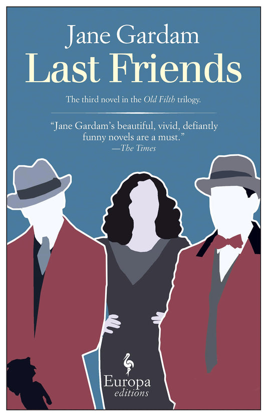 Last Friends (The Old Filth Trilogy, 3)