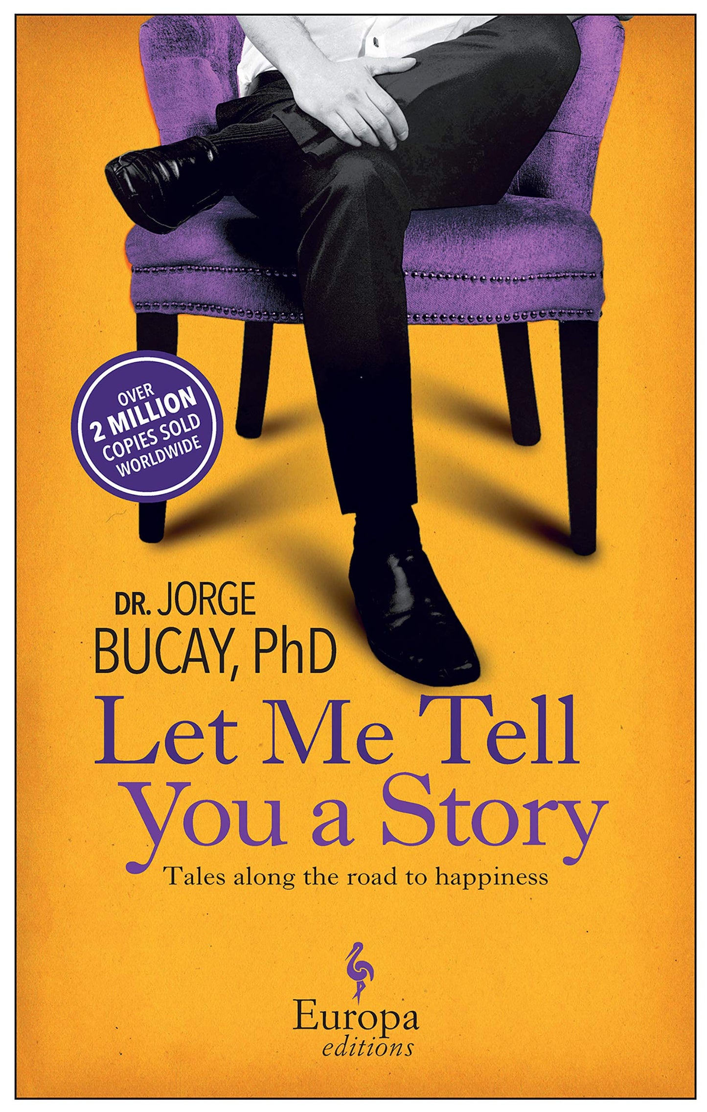Let Me Tell You a Story: Tales Along the Road to Happiness - 3480