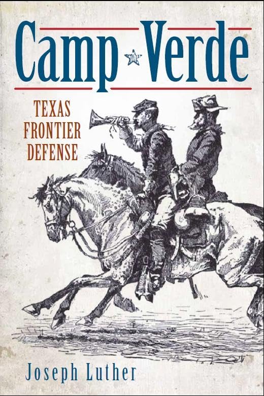 Camp Verde: Texas Frontier Defense (Landmarks)