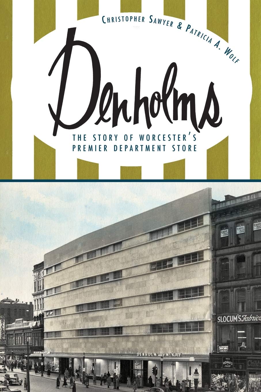 Denholms: The Story of Worcester's Premier Department Store (Landmarks)