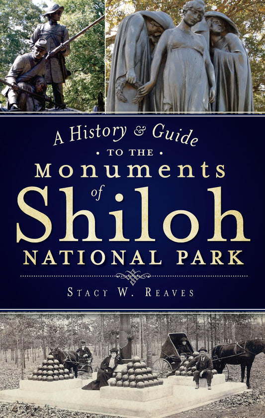 A History & Guide to the Monuments of Shiloh National Park