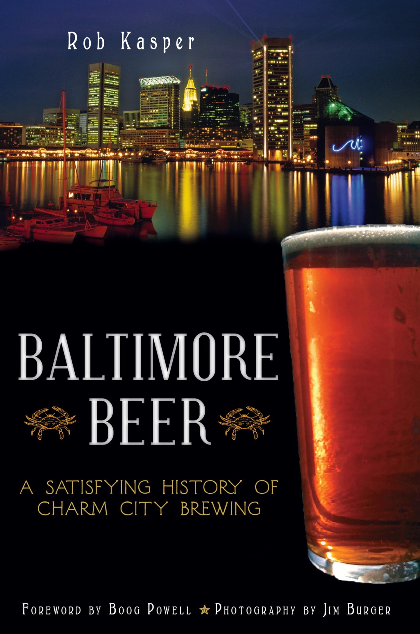 Baltimore Beer: A Satisfying History of Charm City Brewing (American Palate) - 517