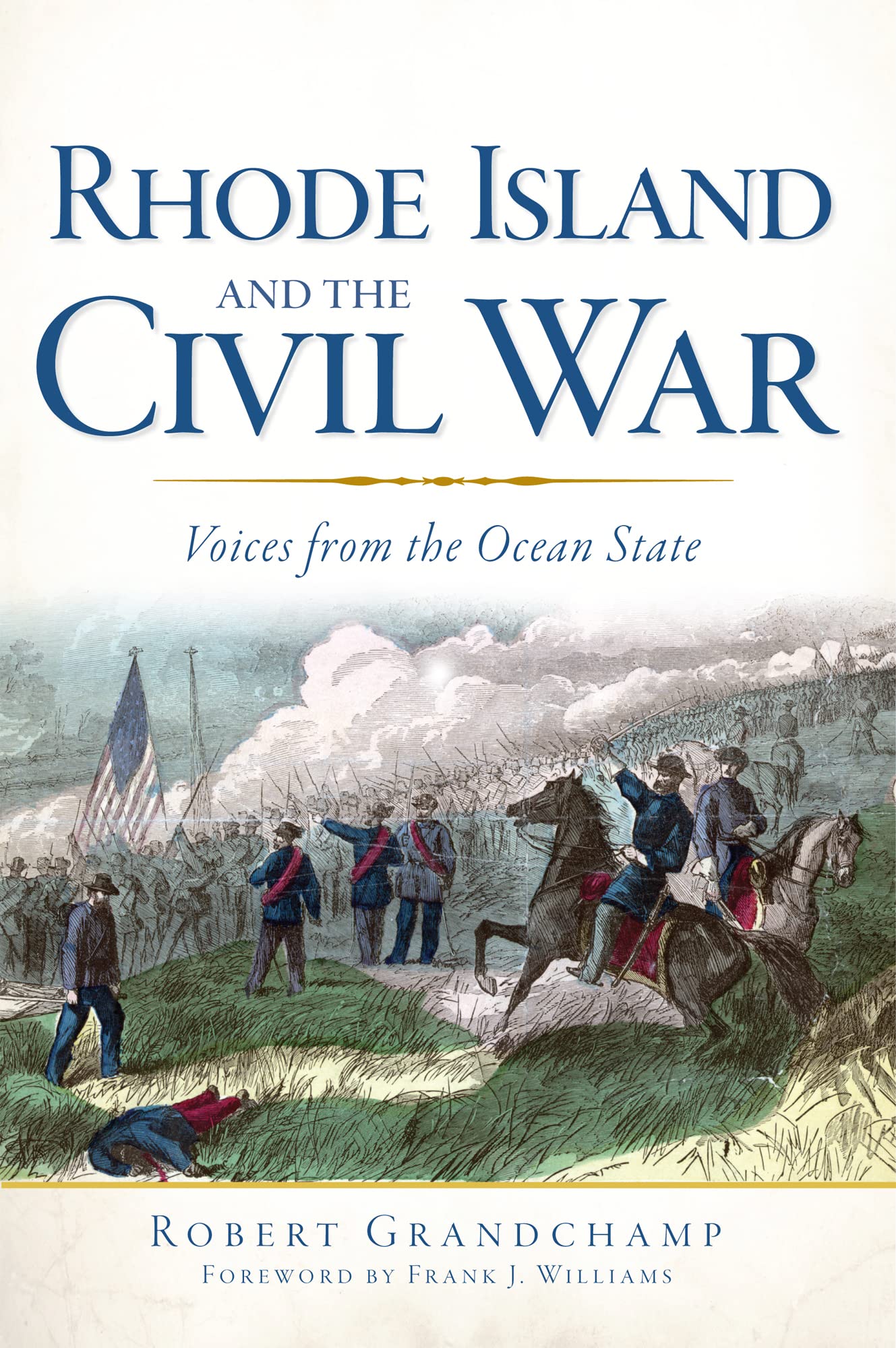 Rhode Island and the Civil War:: Voices From the Ocean State (Civil War Series) - 1467