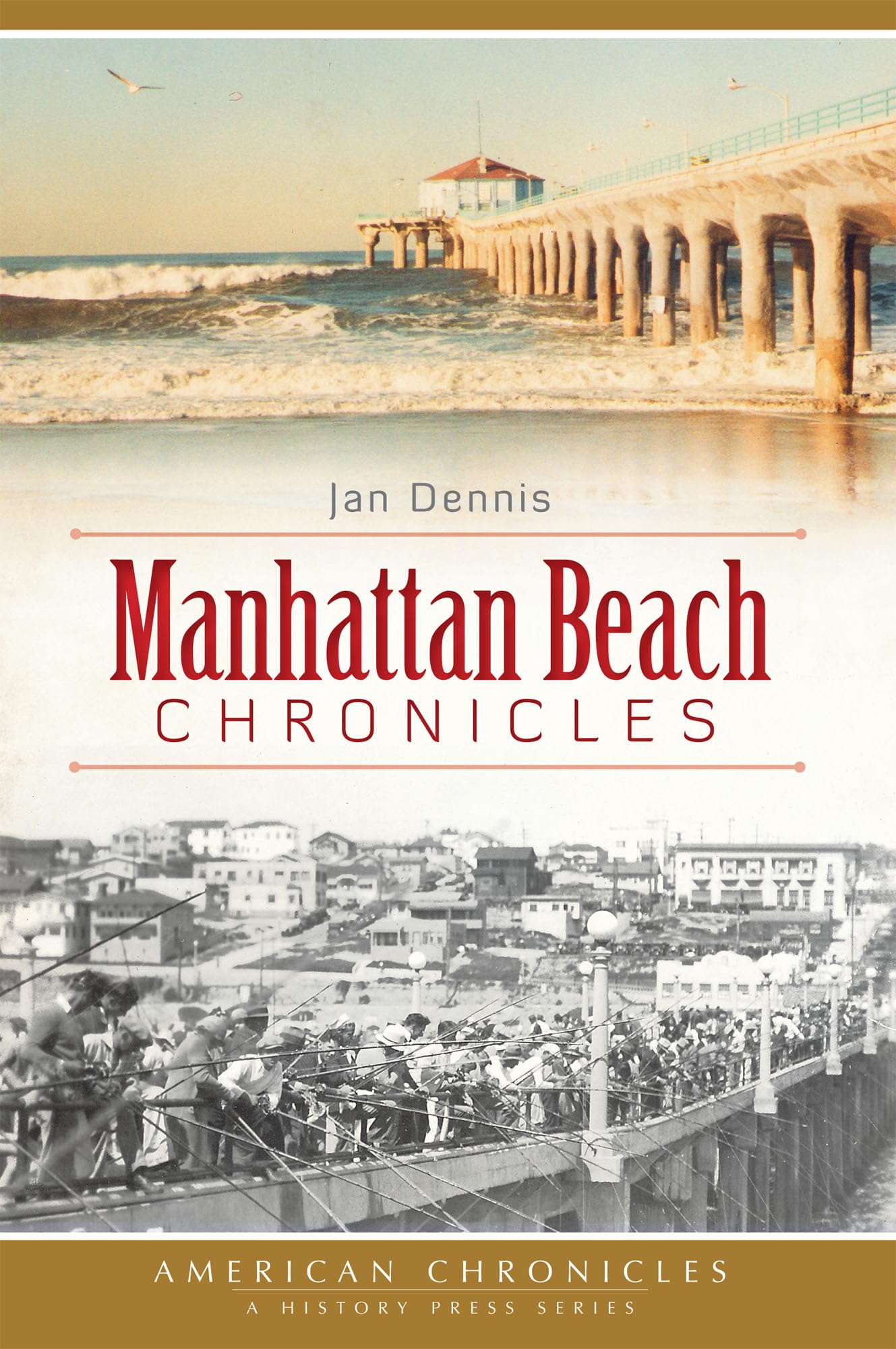 Manhattan Beach Chronicles (American Chronicles)
