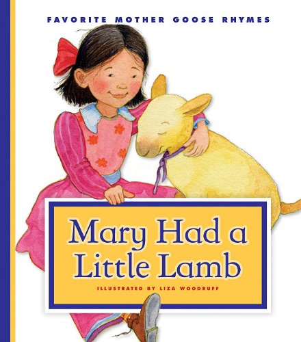 Mary Had a Little Lamb (Favorite Mother Goose Rhymes)