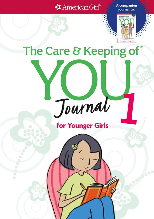 The Care and Keeping of You Journal: for Younger Girls (American Girl® Wellbeing) - 704
