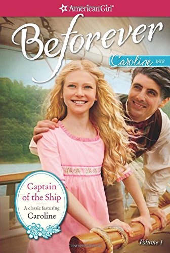 Captain of the Ship (American Girl: Beforever: Caroline Classic, 1)