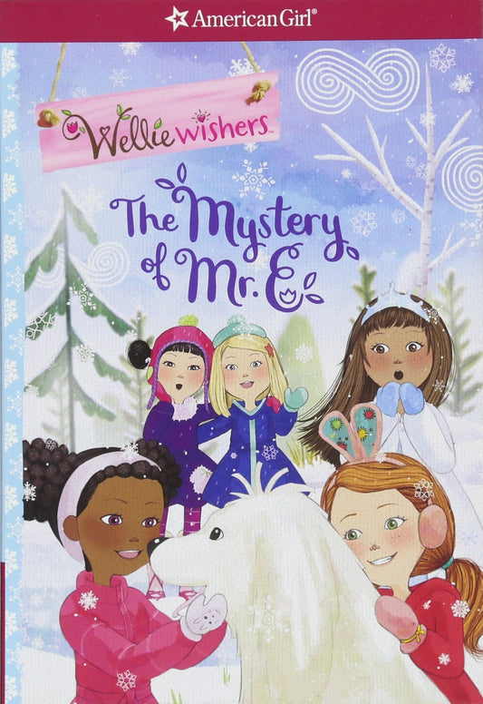 The Mystery of Mr. E (American Girl: Welliewishers) - 5424
