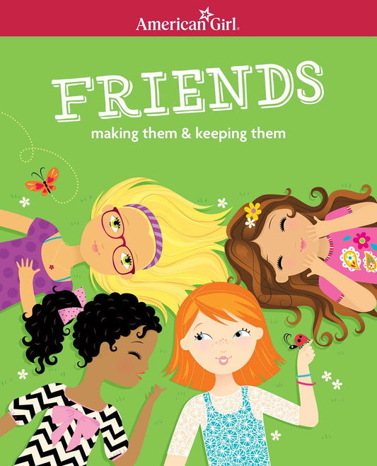 Friends: Making Them & Keeping Them (American Girl® Wellbeing) - 8827