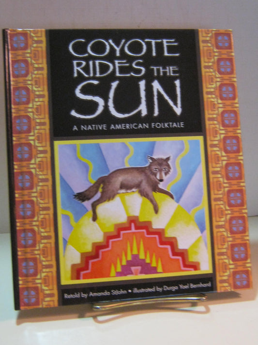 Coyote Rides the Sun: A Native American Folktale (Folktales from Around the World) - 2081