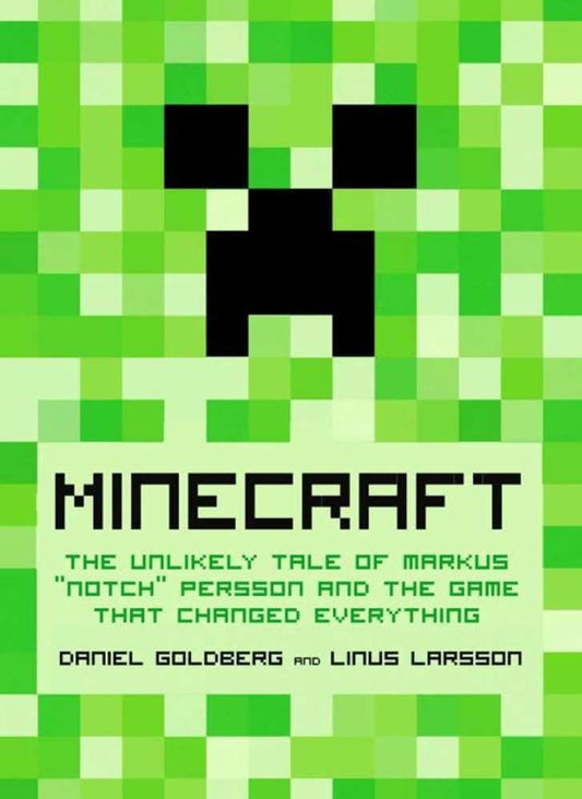 Minecraft: The Unlikely Tale of Markus "Notch" Persson and the Game that Changed Everything - 9309