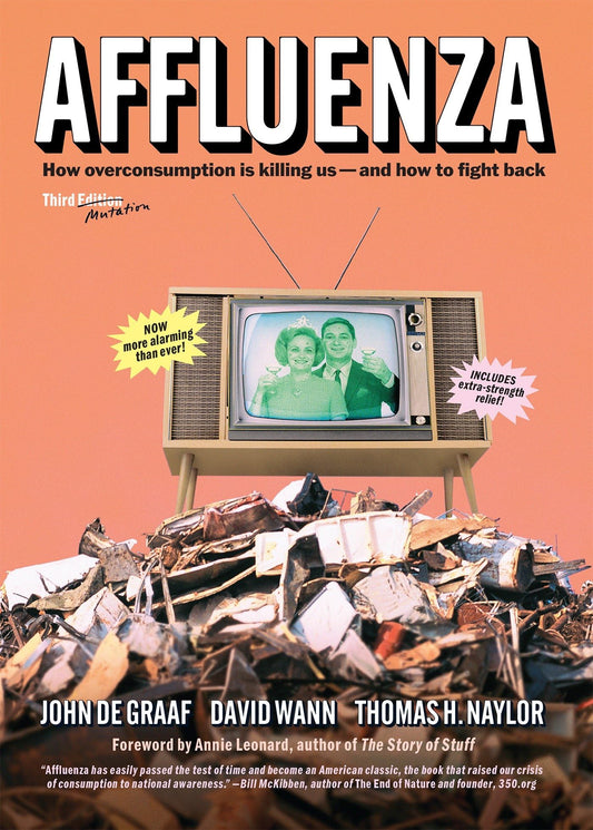 Affluenza: How Overconsumption Is Killing Usand How to Fight Back - 8641