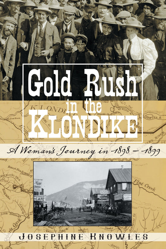 Gold Rush in the Klondike: A Woman’s Journey in 1898–1899 - 1661