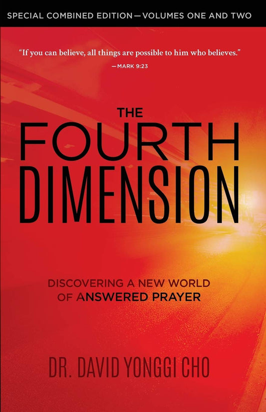 The Fourth Dimension: Discovering A New World Of Answered Prayer