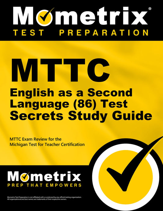 MTTC English as a Second Language (86) Test Secrets Study Guide: MTTC Exam Review for the Michigan Test for Teacher Certification (Mometrix Secrets Study Guides) - 6517