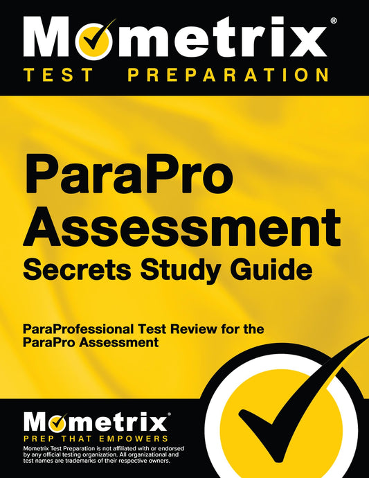 ParaPro Assessment Secrets Study Guide: ParaProfessional Test Review for the ParaPro Assessment - 2557