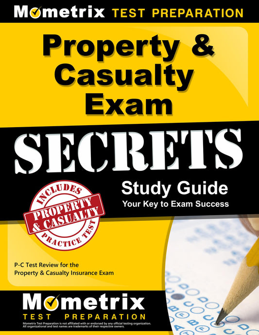 Property & Casualty Exam Secrets Study Guide: P-C Test Review for the Property & Casualty Insurance Exam (Mometrix Secrets Study Guides) - 3983