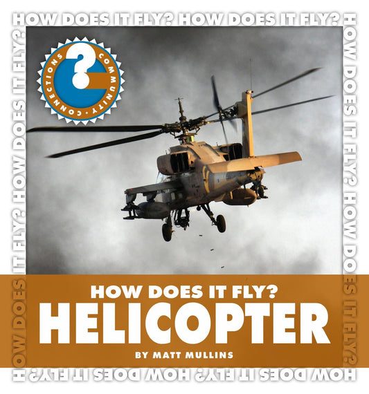 How Does It Fly? Helicopter (Community Connections: How Does It Fly?)