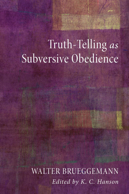 Truth-Telling as Subversive Obedience - 8845