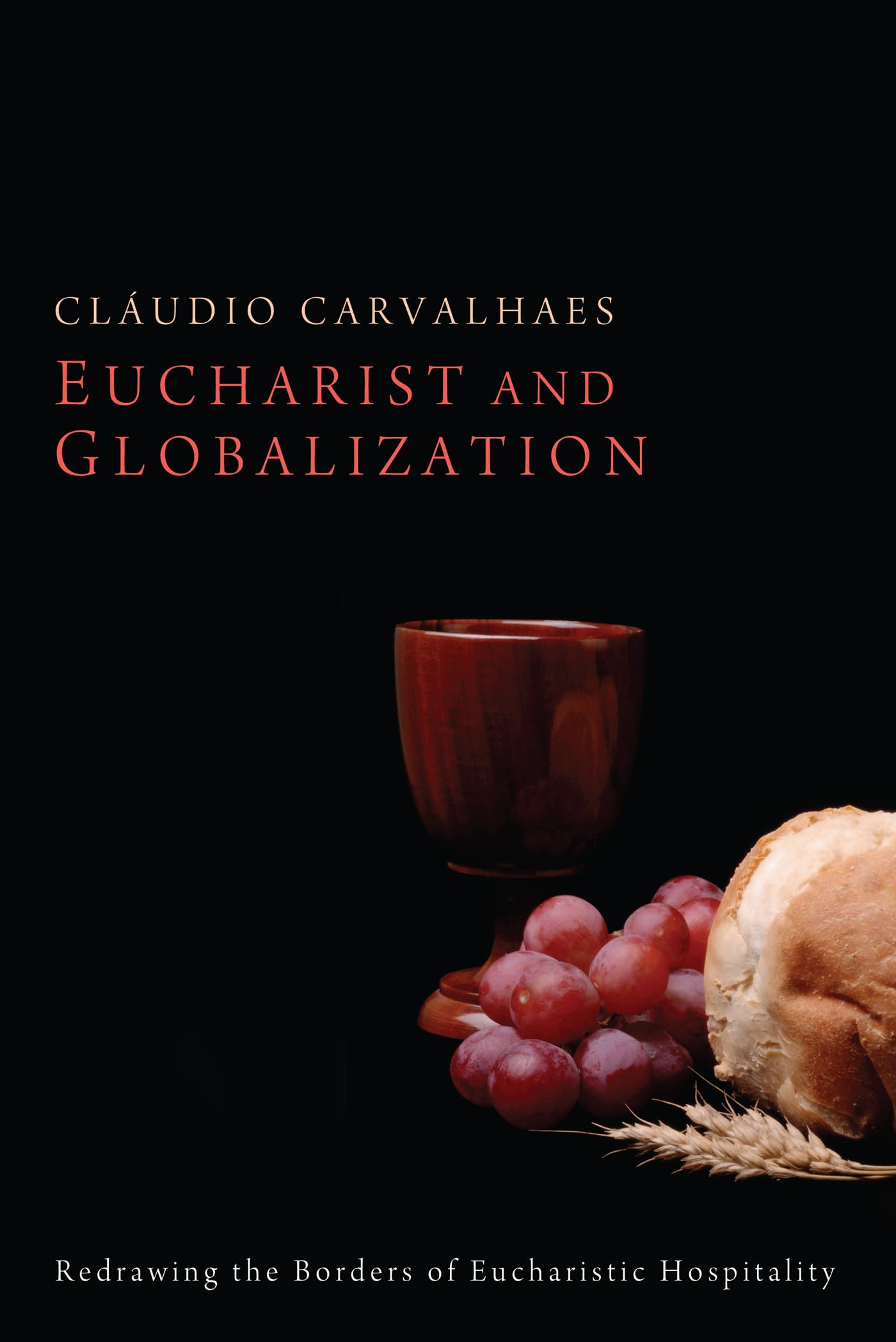 Eucharist and Globalization: Redrawing the Borders of Eucharistic Hospitality - 3231