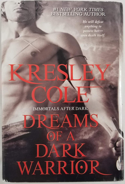 Dreams of a Dark Warrior (BCE Hardcover) (Immortals After Dark, #12) - 7488