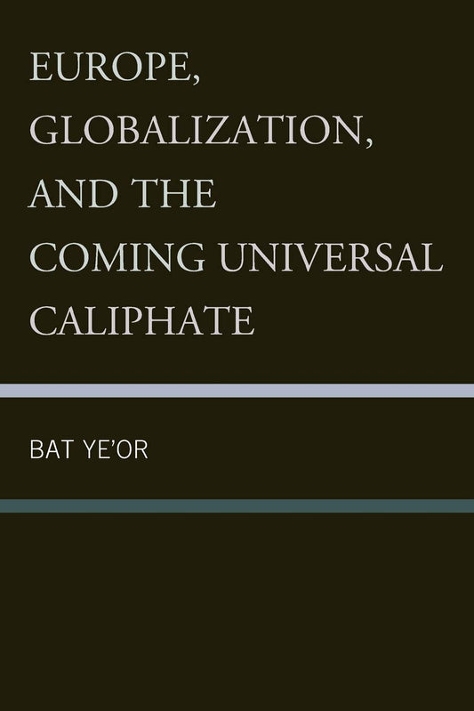 Europe, Globalization, and the Coming of the Universal Caliphate - 6570