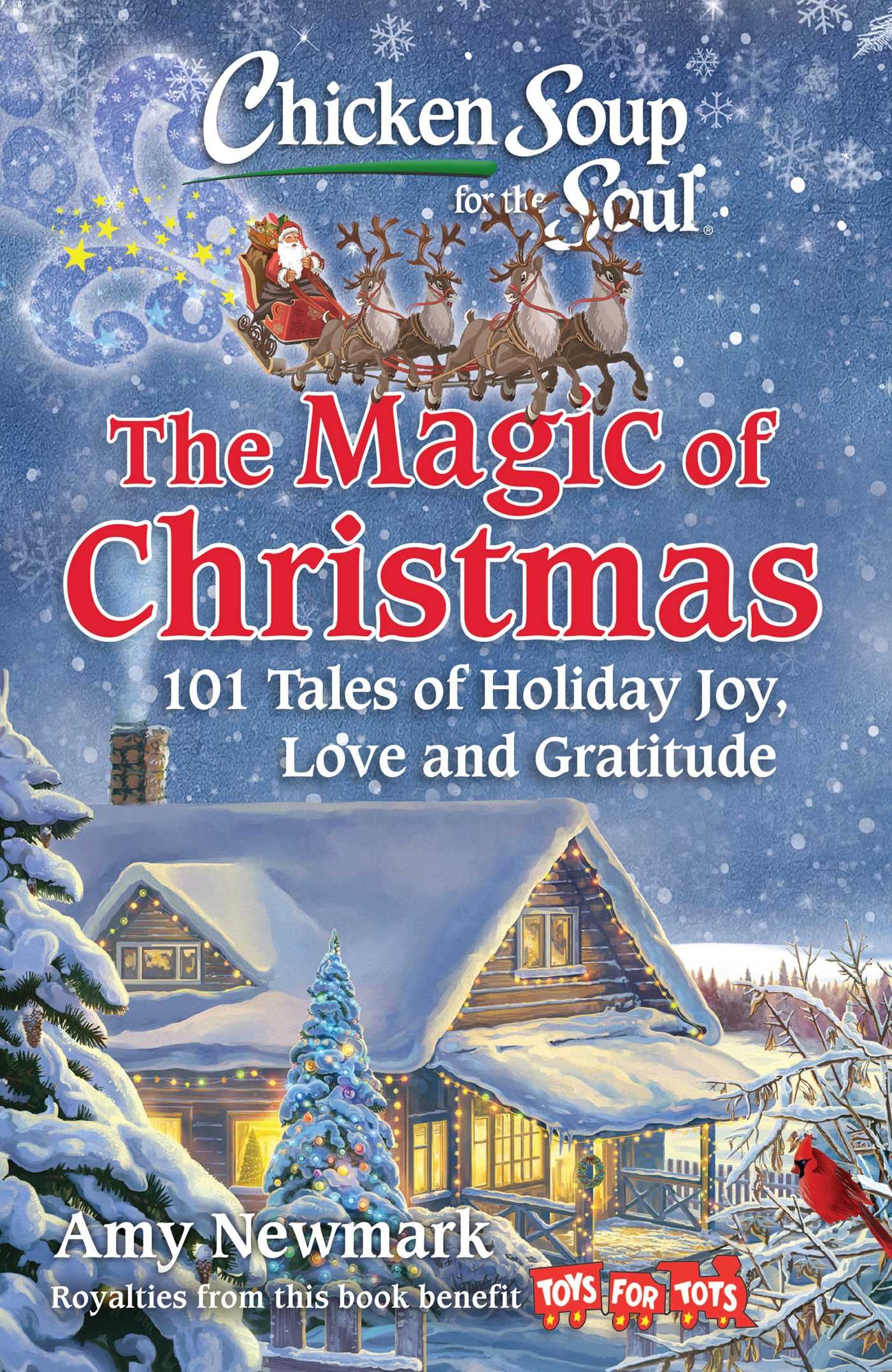 Chicken Soup for the Soul: The Magic of Christmas: 101 Tales of Holiday Joy, Love, and Gratitude - 638
