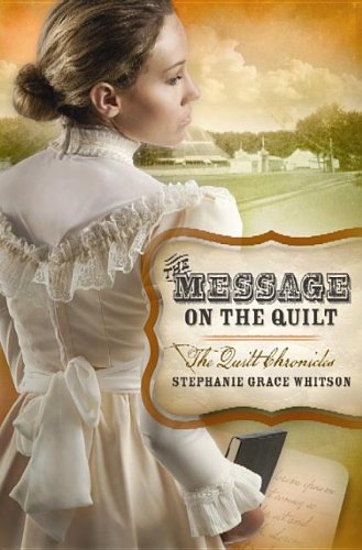 The Message on the Quilt: The Quilt Chronicles