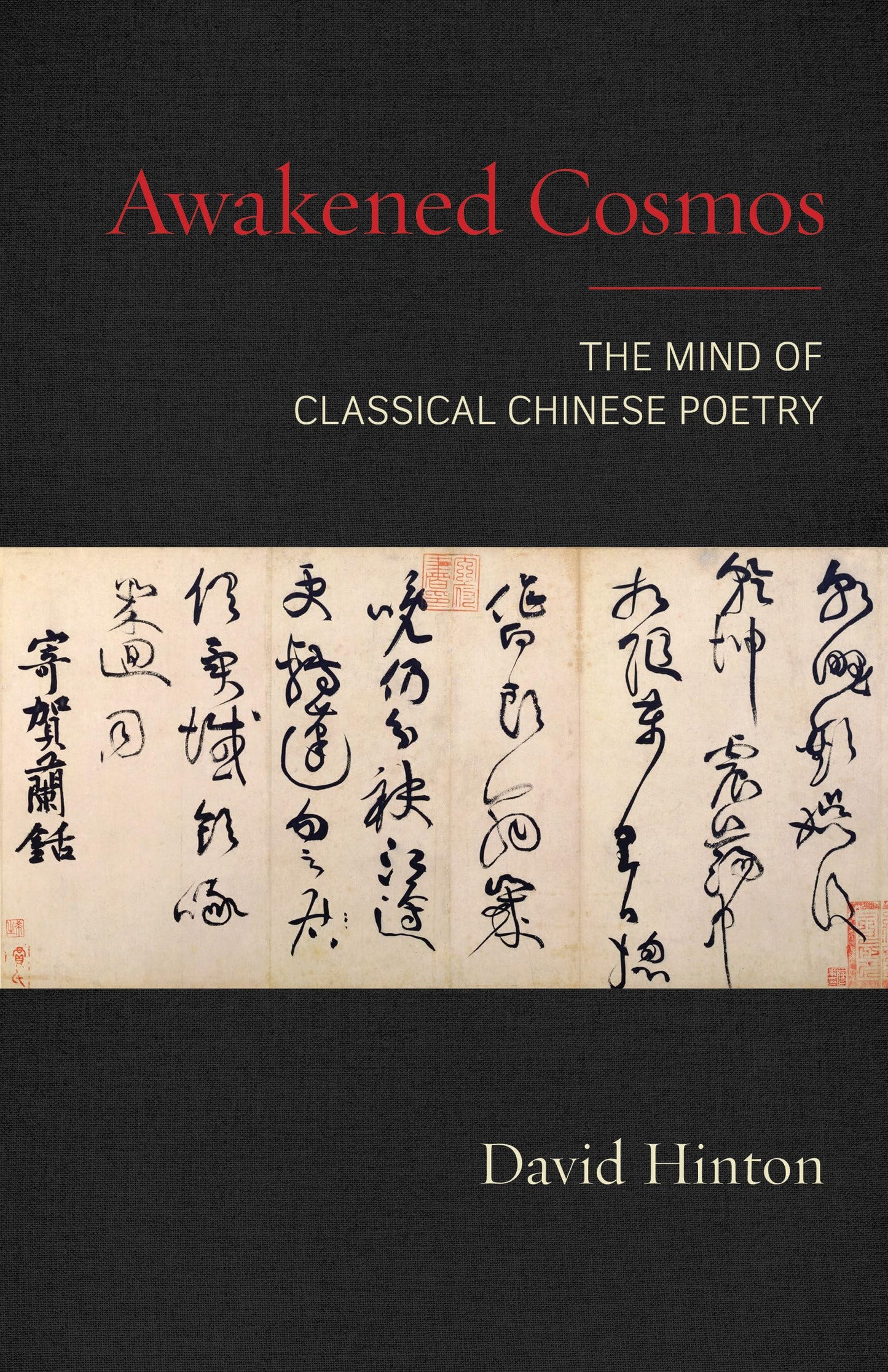 Awakened Cosmos: The Mind of Classical Chinese Poetry