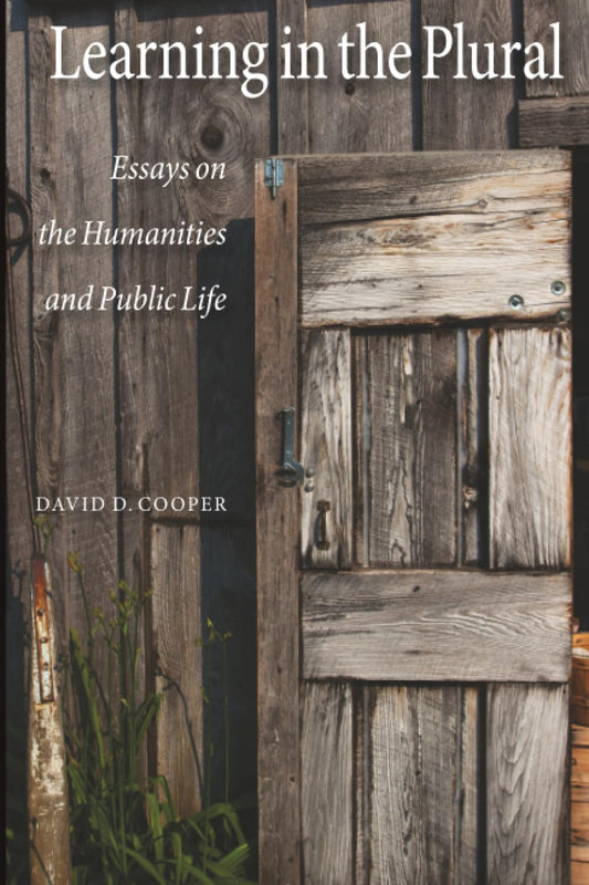 Learning in the Plural: Essays on the Humanities and Public Life (Transformations in Higher Education)