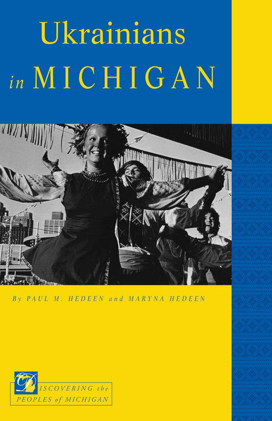 Ukrainians in Michigan (Discovering the Peoples of Michigan)