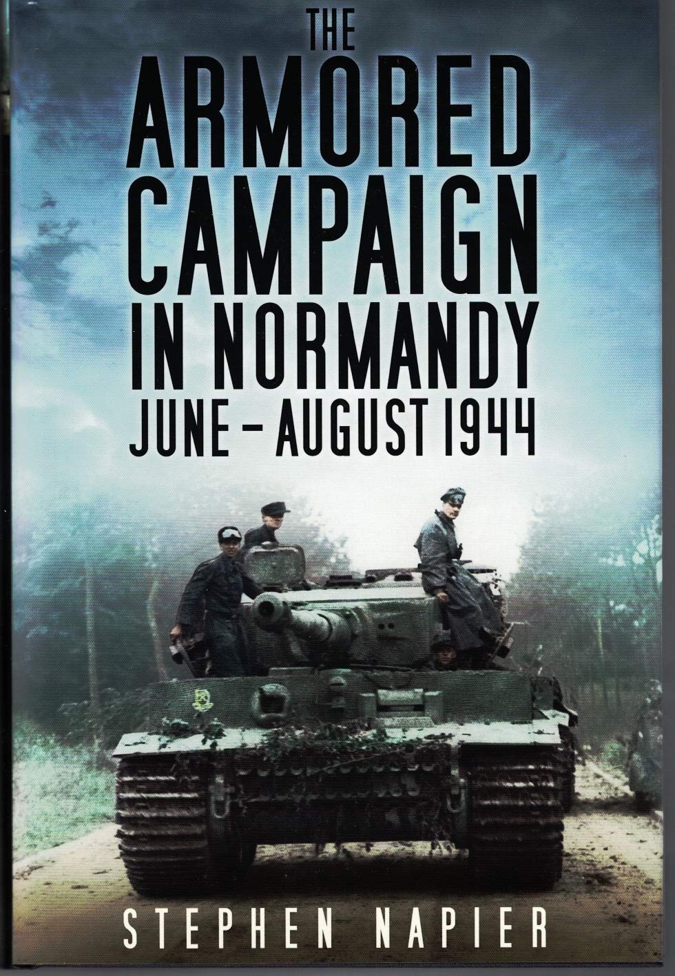 The Armored Campaign in Normandy: June-August 1944