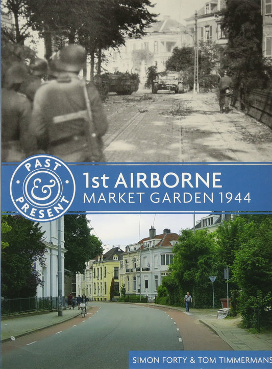 1st Airborne: Market Garden 1944 (Past & Present) - 7796