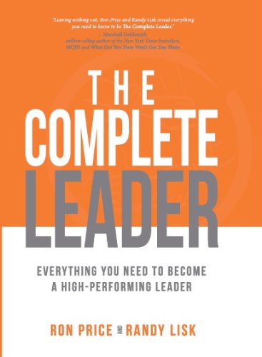 The Complete Leader: Everything You Need to Become a High-Performing Leader