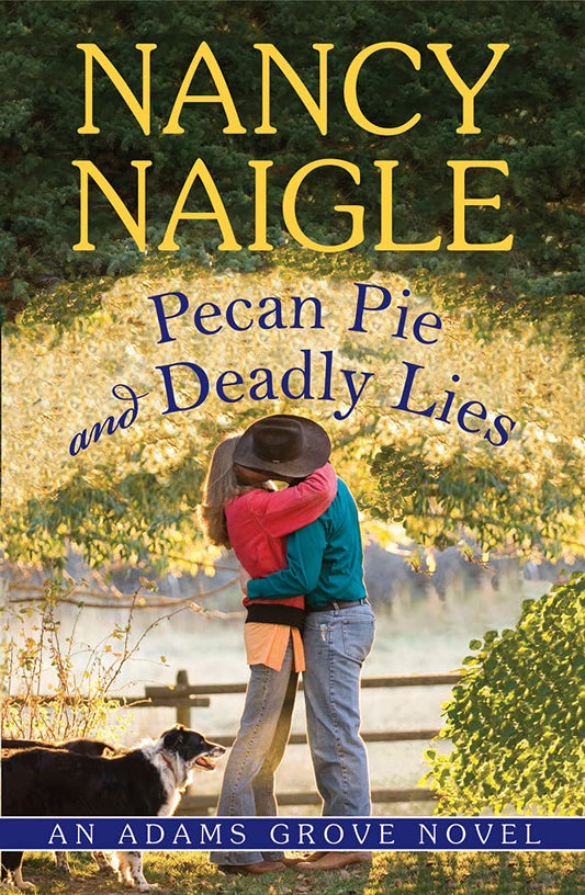 Pecan Pie and Deadly Lies (An Adams Grove Novel) - 5017