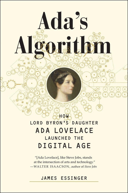 Ada's Algorithm: How Lord Byron's Daughter Ada Lovelace Launched the Digital Age - 556