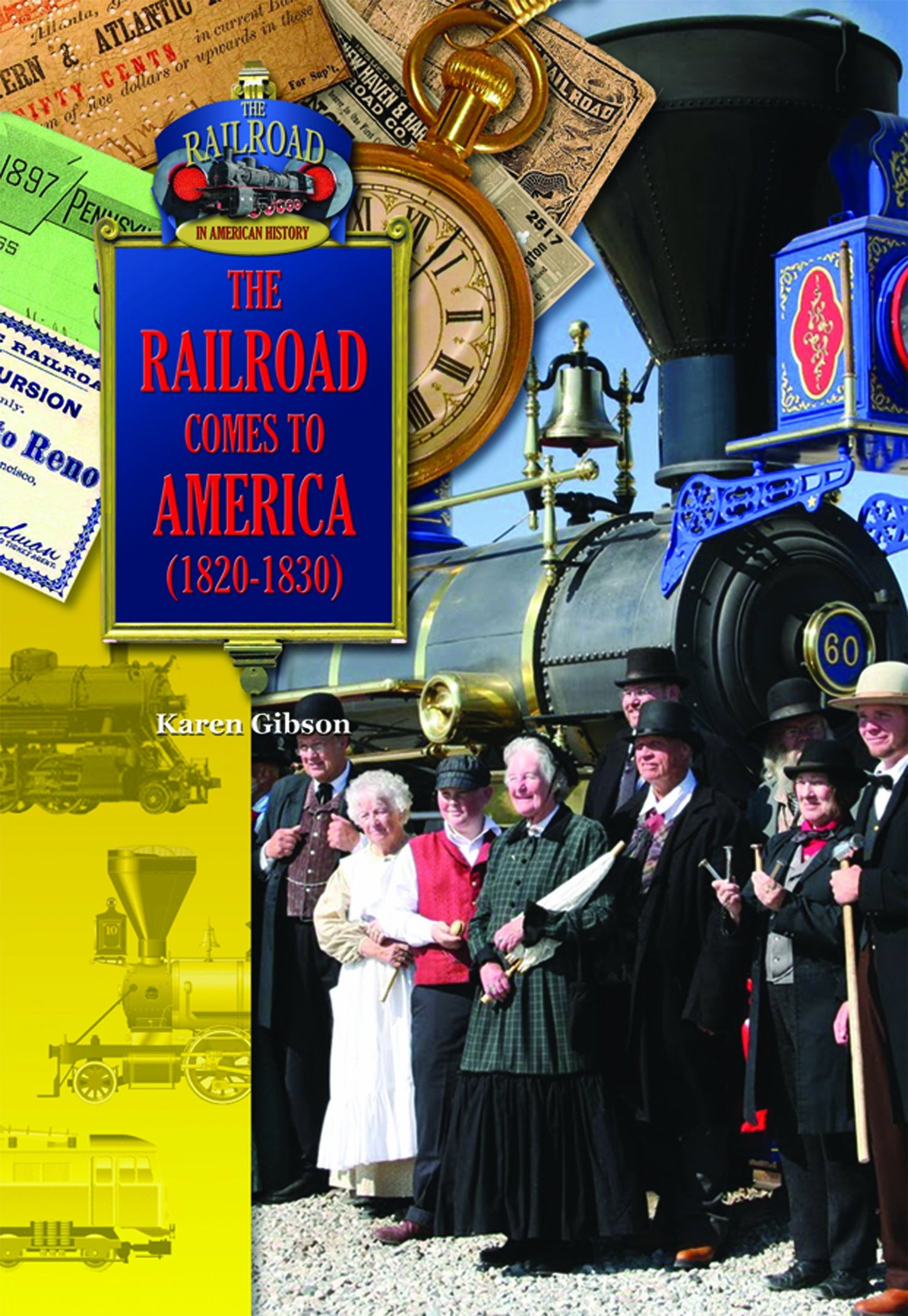 The Railroad Comes to America (1820-1830) (The Railroad in American History)
