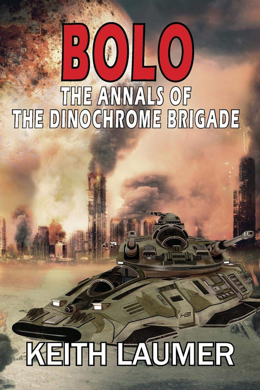 Bolo: The Annals of the Dinochrome Brigade