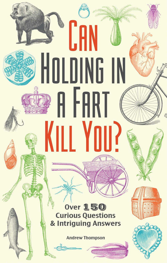 CAN HOLDING IN A FART KILL YOU?: - 9280