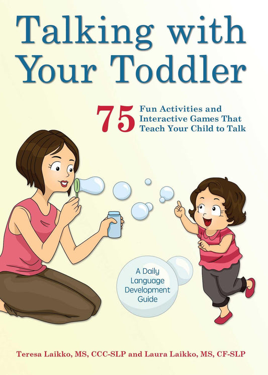 Talking with Your Toddler: 75 Fun Activities and Interactive Games that Teach Your Child to Talk - 1293