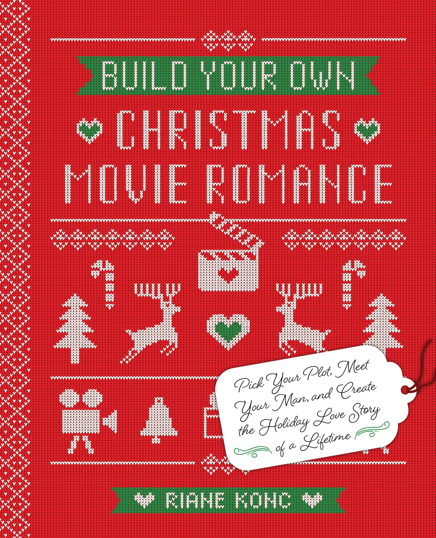 Build Your Own Christmas Movie Romance: Pick Your Plot, Meet Your Man, and Create the Holiday Love Story of a Lifetime (Gifts for Movie & TV Lovers) - 2070