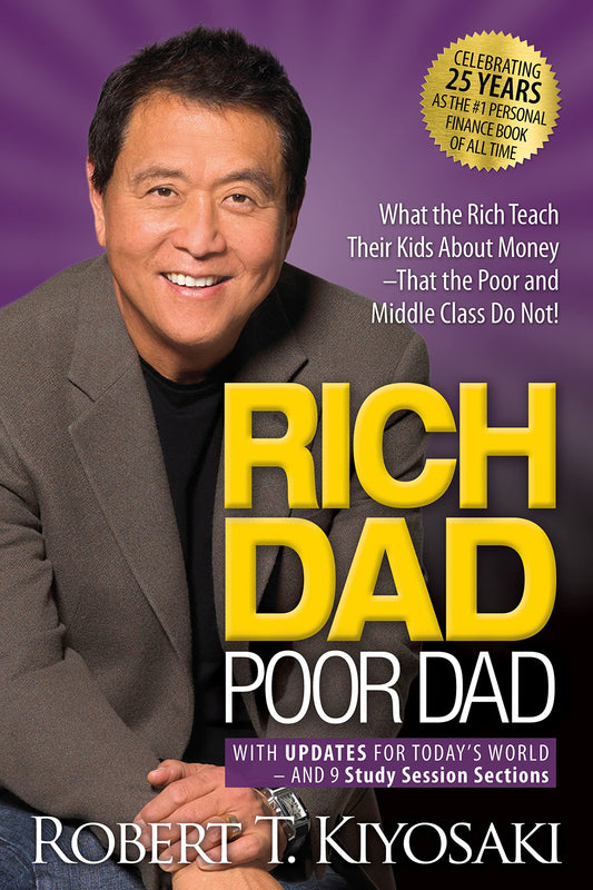 Rich Dad Poor Dad: What the Rich Teach Their Kids About Money That the Poor and Middle Class Do Not! - 7066
