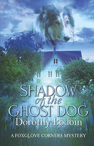 Shadow of the Ghost Dog (A Foxglove Corners Mystery)