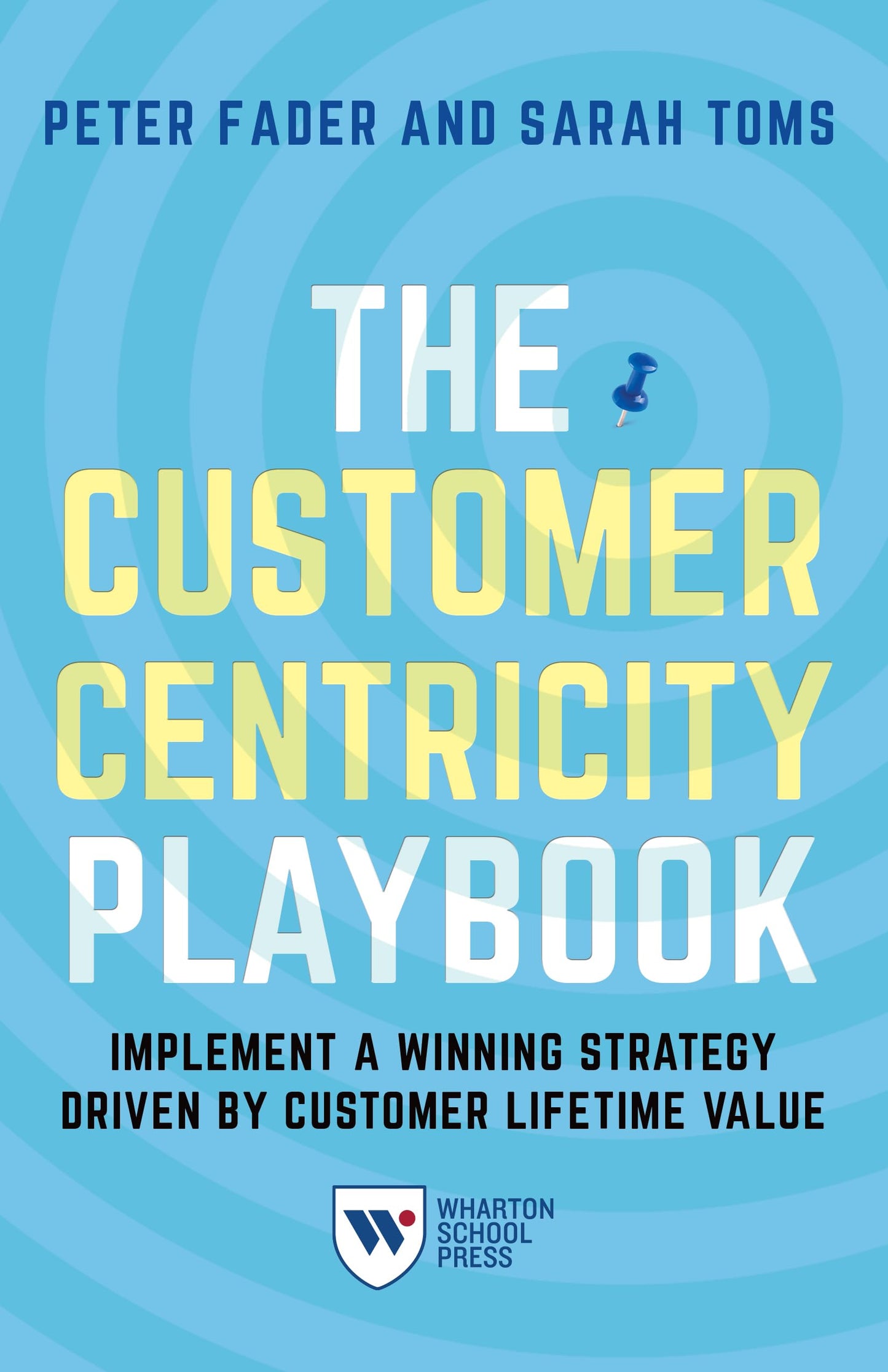 The Customer Centricity Playbook: Implement a Winning Strategy Driven by Customer Lifetime Value - 9797