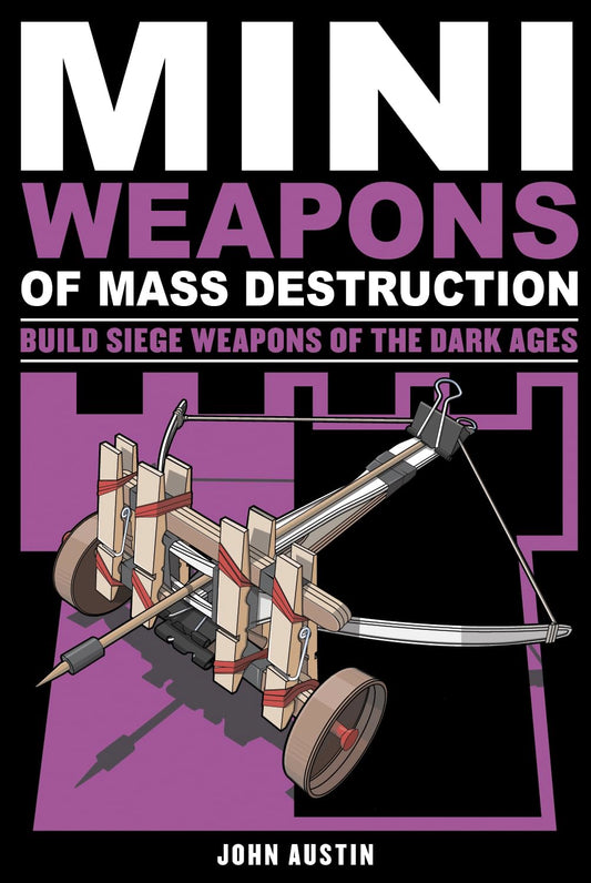 Mini Weapons of Mass Destruction 3: Build Siege Weapons of the Dark Ages - 130