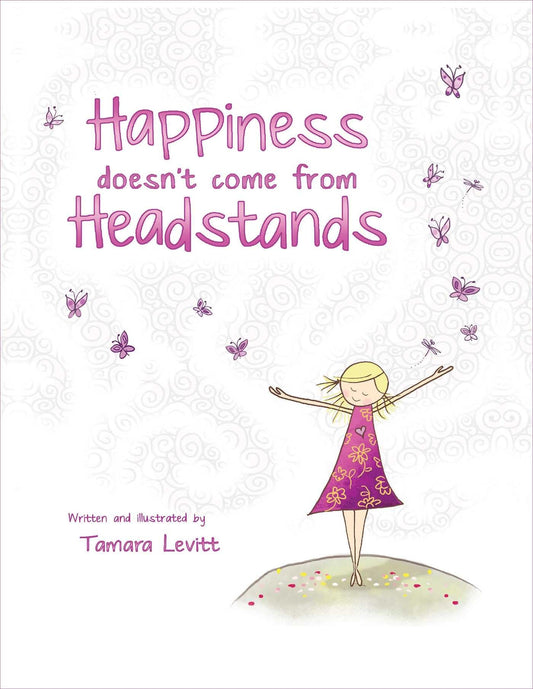Happiness Doesn't Come from Headstands