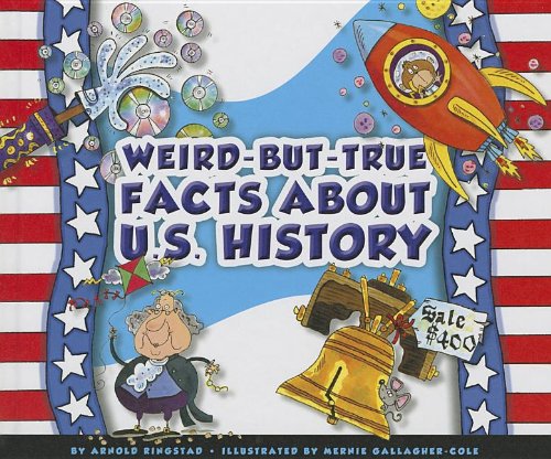 Weird-But-True Facts About U.S. History - 2117