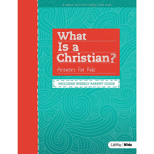 What is a Christian?: Answers for Kids - Includes Weekly Parent Guide - 3364