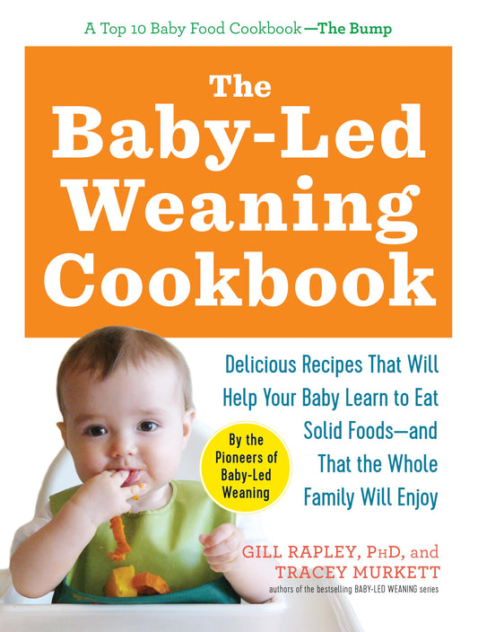 THE BABY-LED WEANING COOKBOOK: D - 5352