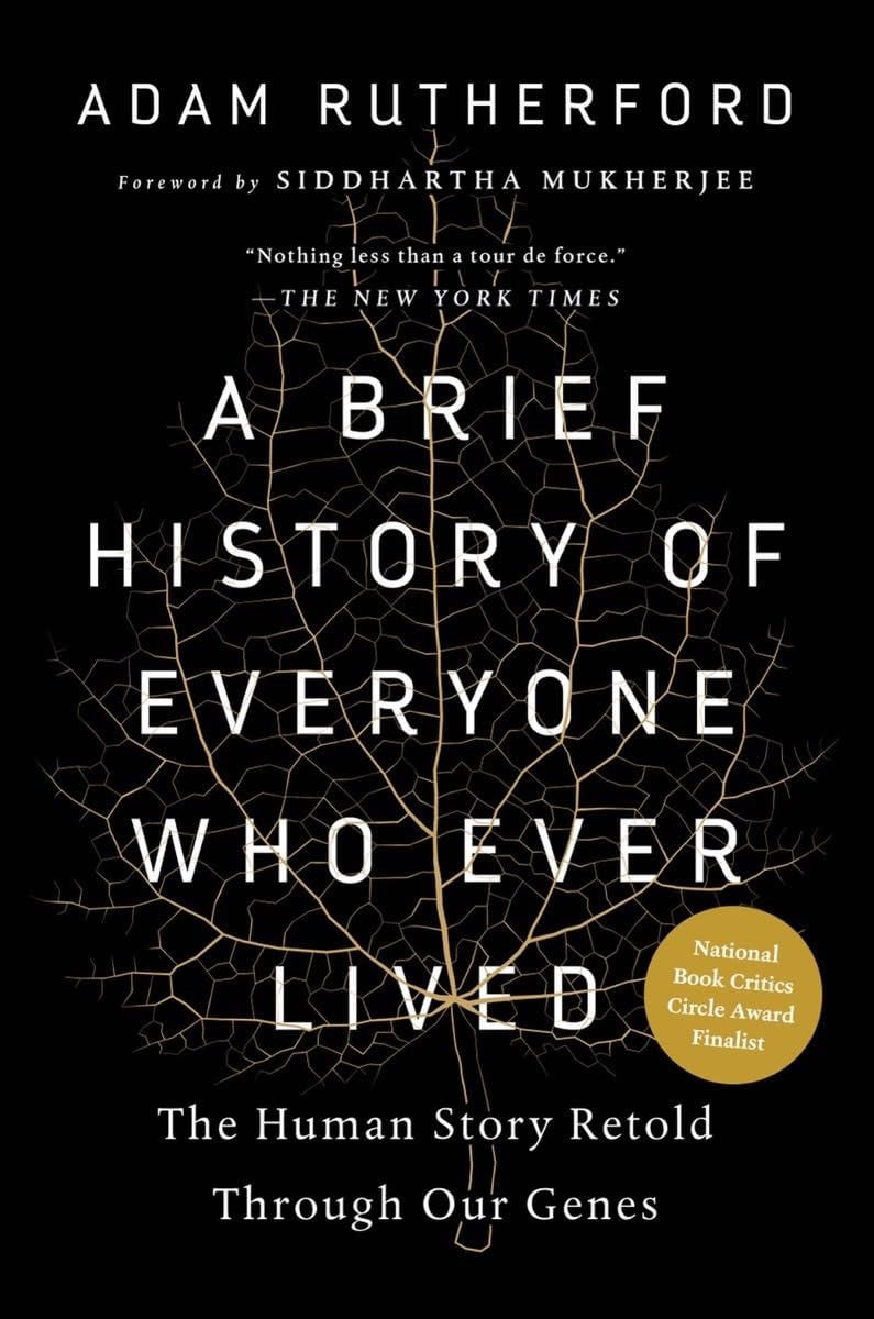 A Brief History of Everyone Who Ever Lived: The Human Story Retold Through Our Genes - 831